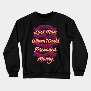 The Last Man in the World Crewneck Sweatshirt